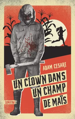 Adam Cesare – Un clown dans un champ de maïs